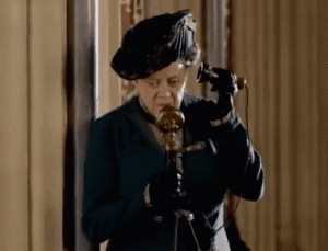 Downton Abbey Countess Dowager and the Telephone: Is this an instruments of communication or torture?