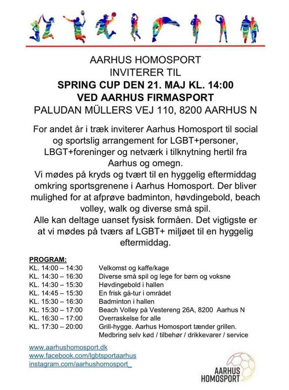 Aarhus Homosport invitere ALLE LGBT+ Personer Spring-Cup eller personer som har deres daglig dag i miljøet. Formålet med dagen er mødes på kryds og tværs af foreninger, netværk, barer mv. til en hyggelig eftermiddag.