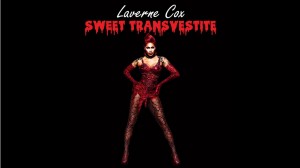 Laverne Cox - Sweet Transvestite