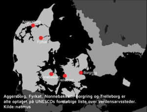 Aggersborg, Fyrkat, Nonnebakken, Borgring og Trelleborg er alle optaget på UNESCOs foreløbige liste over verdensarvssteder. Kilde natmus